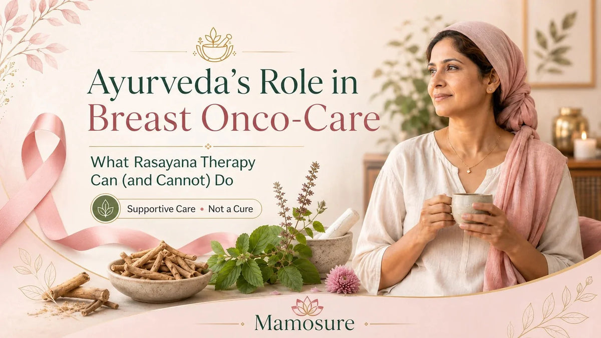 Rasayana Therapy for Breast Cancer Support: What Ayurveda Can and Cannot Do - Mamosure